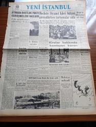 Yeni İstanbul Gazetesi - 20 Şubat 1953 - Mustafa Nermi - Üçlü Müzakerelerin Mihenk Taşı Trakya - Mecliste Diyanet İşleri Bütçesi Görüşülürken Tartışmalar Oldu - Bursa'da Milli Tenasüt Cephesi Kuruluyor - Bulgarlar 132 Çingeneyi Geri Alıyor - Malatya Suikastı - Necip Fazıl Kısakürek - Hüseyin Üzmez - Cumhurreisi Celal Bayar - Büyük Kardeşim Atatürk Anlatan Makbule Atadan Yazı Dizisi - Küçük İnsanlar Faik Baysal - Kuleli Askeri Lisesi Basın Mensuplarına Dün Gezdirildi - Paşabahçe Vapuruna Rağbet Fazlalaştı - Ege Ekspresi Yolda Kaldı - Voleybol Maçları - Komünizmi Tel'in İçin Miting - Büyük Cihad Gazetesi Sahibi Mustafa Bağışlayıcı - Bir Nurcu Daha Tevkif Edildi - Bediüzzaman Saidi Nursi - Lanetli Mahalle Yazan Mehmet Davaz Yazı Dizisi - 1001 Gece Masalları Perizad Çeviren Reşad Nuri Darago - İstanbul Belediyesi Şehir Tiyatrosu Programı - Mezopotamya'da Kadın - Röportaj Müsabakası - Aga Radyo - Ziraat Bankası - Türk Ticaret Bankası - NATO Sulh Kervanı Sergisi Dün Açıldı