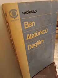 Ben Atatürkçü Değilim ( İthaflı , İmzalı) Piyanist Magdi Rufer Eyüboğlu