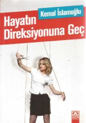 HAYATIN DİREKSİYONUNA GEÇ