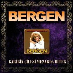 BERGEN Garibin Çilesi Mezarda Biter CD Albüm
