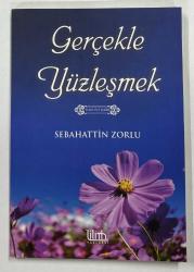 Gerçekle Yüzleşmek