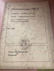NEUERSCHEİNUNGEN 1986 , II - ORİENTALİSTİK / SPRACHWİSSENSCHAFT / SLAVİSTİK / OSTEUROPAİSCHE GESCHİCHTE - BUCH UND BİBLİOTHEKSWESEN / DRUCK UND KULTURGESCHİCHTE - VERLAG OTTO HARRASSOWİTZ - ALMANCA KİTAP (YENİ YAYINLAR 1986, II - ORYANTALİSTİK / DİLİSTİK / SLAVİSTİK / DOĞU AVRUPA TARİHİ)