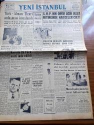 Yeni İstanbul Gazetesi - 7 Ağustos 1953 - Mustafa Nermi - Türk Alman Ticari Anlaşması İmzalandı - CHP'nin Ordu Açık Hava Mitinginde Hadiseler Çıktı - Malatya Suikastı Davasının Birinci Safhası Sona Erdi - Kore'de 25 Türk Esiri İade Edildi - Mecidiyeköyünde Bir Esrar Tekkesi Basıldı - Döner Ayna Yazan Halide Edip Adıvar Yazı Dizisi - Profesör Doktor Sadi Irmak - Dumlupınar Denizaltısı'nın Kasten Batırıldığı İçin Yaptığımız Tahkikat - Kasım Gülek'in Ordu Konuşması - Cihat Dergisi Sahibi Mustafa Bağışlayıcı - 8 Yugoslav Atleti Dün İstanbul'a Geldi - Kızılların Kore'de Yaptığı İşkence - Kolombiyada 711 Gerilla Teslim Oldu - Ankara İstanbul İzmir Radyosu Programı - Çatalağzı Santrali Takviye Ediliyor - Hüseyin Avni Şanda - Hekimlikte Meslek Sırrı Batıl Bir İtikat Mıdır - Himalaya'ya Bile Vizesiz Hiç Kimseyi Çıkarmak Mümkün Değil - Muş'ta Toprak Dağıtımı - İnek 1624 Yılında Amerika'ya Getirilmişti - Ölüler Şehri - Tarsus Vapuru Notları - Kuzey Buz Denizinin Suları Isınıyor -- Fordson Major