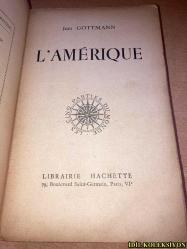 L'AMERİQUE - JEAN GOTTMANN - LİBRAİRİE HACHETTE - FRANSIZCA KİTAP (AMERİKA)