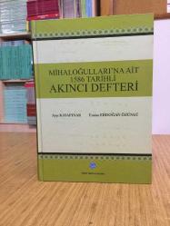 Mihaloğulları'na Ait 1586 Tarihli Akıncı Defteri [Ciltli]