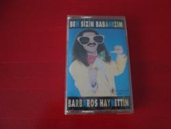 BARBAROS HAYRETTİN BEN SİZİN BABANIZIM ESKİ BANDROL SIFIR JELATİNLİ AÇILMAMIŞ KASET