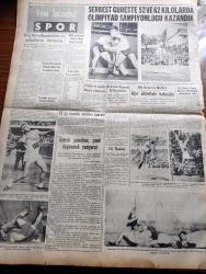 Yeni İstanbul Gazetesi - 24 Temmuz 1952 - Esir Şehrin İnsanları Yazan Nureddin Demir (Kemal Tahir) Yazı Dizisi - Mısır'da Askeri Darbei Hükümet - Serbestte 2 Olimpiyat Şampiyonluğu Aldık - Kütahya'da Birçok Köyler Sular Altında Kaldı - Tahtakale'de Balkapanı Hanı Tamamen Yandı - İran Sabık Başbakanı Kıvamussaltana Meydanda Yok - Suriye'de Bir Kuryemize Karşı Çirkin Bir Hareket - 87 Kiloda Güreşçi Adil Atan 3. Oldu - Meşrutiyet İlanının Yıldönümü - Mustafa Nermi - İstanbul'da 157,467 Radyo Var - Hatay'ın Kurtuluş Yıldönümü - Amerikan Başkanı Truman Çelik İhtilafına Müdahale Ediyor - Son Tramvay Yazan Fikret Adil Yazı Dizisi - Sabık Kralların Yaşadığı Ülke Portekiz - Rakım Elkutlu Hayatı Ve Eserleri - Dünyanın Meşhur Beşizleri Dionne Kız Kardeşler On Sekiz Yaşında - De Soto Otomobile Herkes Hayran - Bismarck Bisiklet - 52 Kiloda Hasan Gemici Olimpiyad Şampiyonu Oldu - 3000 Metrede Cahit Önel Finale Kaldı - Futbolda Bugün Macaristan ile Karşılaşıyoruz- Mithatpaşa Stadı