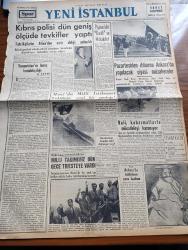 Yeni İstanbul Gazetesi - 25 Haziran 1955 - Mustafa Nermi - Kıbrıs Polisi Dün Geniş Ölçüde Tevkifler Yaptı - Pazartesiden İtibaren Ankara'da Yapılacak Siyasi Müzakereler - Mısır'da Milli İstikamet Vekili Salah Salim'in Yeni Bir Şantajı - Vali Fahrettin Kerim Gökay Kabzımallarla Mücadeleyi Kazanıyor - Milli Takımımız Dün Gece Trieste'ye Vardı - Karaborsa'yı İstanbul Şehri Doğuruyormuş - Huzur Hasreti Yazan Mehmet Davaz Yazı Dizisi -  Denizcilik Bankası Umum Müdürü Yusuf Ziya Öniş Avrupa'ya Gitti - Rejisör Max Meinecke Fransa'ya Gitti - Cezayirde Harp Havası Esiyor - Kraliçe Elizabeth Norveç'te - Emekli General Sadık Aldoğan Tahliye Edildi - Dizel Elektrikli Lokomotifin Tecrübesi İyi Netice Verdi - Yaz Yağmuru Yazan Ahmet Hamdi Tanpınar Yazı Dizisi - Ankara İstanbul İzmir Radyosu Programı - Münir Süleyman Çapanoğlu - Kuleli Şehir Bologna - Edebiyat Konuları - Büyük İskender'in Hayatı Filme Alındı - Doris Day - Hakiki La Dame Aux Camelias Kimdir - Wimbledon Tenis Turnuvası - Lefter