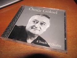 ÖMÜR GÖKSEL  TOUCH OF  QUALİTY   CD