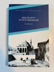 Erzurum'un Manevi Mimarları