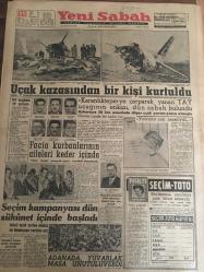 YENİ SABAH GAZETESİ  25 EYLÜL 1961 YIL :24 SAYI :8094---Uçak kazasından  bir iki kurtuldu -- Karanlıktepe 'ye  çarparak  ,yanan TAY uçağının  en kazı  dün  sabah  bulundu --Mehmet Kolaylı  ( Banka Müfettişi ) , Mazlum Demirer ( İkinci Kaptan ) ,Cevdet Dinçer (Makinist ),Kemal Tatarer  ( Kaptan Pilot )  ,Erdoğan  Özsan ( Kabin Memuru ) ,Utku Saygun (Teknik Üniversite  )  Facia kurbanlarının aileleri  keder içinde --Seçim  Kampanyası  Dün Sükunet İçinde Başladı --Adana da yuvarlak masa unutuluverdi --Geçim -Toto :Siyavuşgil --Doğunun en canlı şehri :Diyarbakır --Tiyatro :Mevsim Başlıyor --Yıldız Kenter  Diyor Ki ..Sinema :Camdaki Kız ,Grand Hotel ---A ve B Milli Takımları Açıklandı ---Varan üç :Fenerbahçe  dün de  Şekerhilal  'e  mağlup  oldu :0-1--A.Ordu ,Vefa 'yı  kolay yendi :3-0--Yüzmede 10  rekor kırıldı --