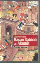 Dağın Efendisi Hasan Sabbah ve Alamut