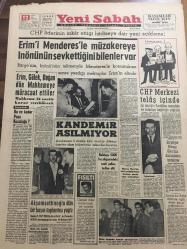 YENİ SABAH GAZETESİ  12 ARALIK 1962 YIL :25 SAYI :8532-Abdullah Turan-Düşi örümcek-Milli Piyango-Antalya Tekstil Fabeikası--Oraloğlu Tiyatrosu-Kötü Tohum-Nihat Erim,Adnan Menderes 'le Müzakereye İnönü 'nün  Sevk Ettiğini Bilenler Var--Erim , Gülek ,Doğan düb  mahkemeye müracaat ettiler --Kandemir Asılmıyor  ---CHP Merkezi Telaş İçinde --Akşemsettinoğlu  dün  bir  basın  toplantısı yaptı --Dükkanın altını delip  60 şişe  rakı ,30 kilo  sigara  çaldılar --Trol avı nedir  ve  karasularımızı  nasıl kurutur ?--Sinema :İsveç 'ten  gelen müzik  ,Damat  Beyefendi , Bir Gecelik Gelin --Türkiye -Danimarka --Güreşçilerimiz  dün Belgrat a  hareket  etti --Honved Basketbol Takımı İddialı  Geldi --Danimarka  ilk defa 4-2-4 deniyor --