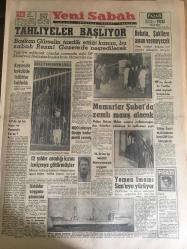YENİ SABAH GAZETESİ 18 EKİM  1962 YIL :25 SAYI :8477---Tahliyeler  Başlıyor --Kayseri de  fevkalade  tedbirler  kaldırıldı --Memurlar  Şubatta  Zamlı Maaş Alacak---12 yıldır aradığı  kızını İsviçre 'ye  götürmüşler --N.Erim 'in Teklifi Anayasaya  Uygun  --Yakup Kadri Açıklamazsa Bazı CHP 'liler Konuşacak --Yemen İmamı San 'a Yürüyor --Çocuklara Mektup :Siyavuşgil --Bir apartmandan 30 bin liralık mücevher  çalındı --Sinema :Atlas :Bahriyede ,İnci :Cilali  İbo Rüyalar Aleminde ,Lüks :Küçük Hanımefendinin Kısmeti ---Samsun da bir çok soygun yapan  bir çete yakalandı --Fabri :Türk Takımını Farklı Yeneceğiz  Dedi --K.Gümrük Bugün Galatasaray  yarın Ankara 'ya  gidiyor --Güreş Federasyonu Antrenörleri Açıkladı --Grociani  Milli Takım Antrenörü  Oluyor --Fikret Kırcan Döndü --Türkiye Kupası  :Demirspor  H.Tepe 'yi  eledi  :3-2---