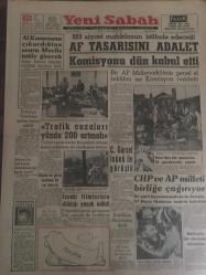 YENİ SABAH GAZETESİ  11 EKİM 1962 YIL :25 SAYI :8470---Af kanunu çıkardıktan sonra Meclis tatile  girecek ---Af Tasarısını  Adalet Komisyonu Dün Kabul Etti ---Trafik  cezaları  yüzde 200 artmalı --C.Gürsel İnönü ile Görüştü --Ecnebi  fillerinin  düblajı  yasak edildi --CHP ve AP milleti  birliğe  çağırıyor---Huzura Doğru :Siyavuşgil ---Boğazda  eğlenmeye  giderken  can verdi --Ceyhan da iki  kız  taksi Adana 'ya  kaçırıldı ---Atomla çalışan  otolar  yapılacak --Habeşistan  'ı  3-0 yendik --Sürpriz  :İzmir spor  B.Beyi ile dün 1-1  berabere  kaldı ---İstanbul  hakemleri  boykottan  vazgeçiyor --Kokotoviç  futbolda  bir reform  yapıyor --