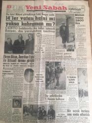 YENİ SABAH GAZETESİ 5 OCAK 1962 YIL :24 SAYI :8196---14 'ler Vatan Haini  Mi Yoksa Kahraman Mı ?--Ekrem Alican ,Amerikan Elçisi ile İktisadi Durum Görüştü --Mebus maaşı 2800 lira --Silivri Petrol  Ümidi İçinde --Dar gelirlilerden  T.Bonosu  Kalkıyor ---Hep beraber  koruyacağız  :Siyavuşgil ---Katanga  Parlamentosu  Kitona Anlaşmasını Görüşemedi --Japonya da  iki şiddetli deprem --Tiyatro :Zahir Güvemli ,Sahildeki Kanepe İle Pusuda ,İçimizdeki Aslan ,Senatür ,Oyuncakçı Dükkanı ,Mektuplar ,Mor Defter ----Gücüyener  Güreşçilerimiz  İran da acze  düştüler dedi --Galatasaray  keşmekeş  :Şimdide  İdare Heyeti İthama Başladı --Fenerbahçe 'ye  amatör  ruh  ve azim lazım --Fiorentina  12 sene sonra  tılsımı bozdu --Metin 'in  oynaması için  iki şart var---