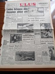 Ulus Gazetesi - 11 Mart 1958 - Lodos Fırtınası Dün Limanları Altüst Etti - İstanbul'da Moda Vapuru Yolcuları Arasında Panik Çıktı - Batık Üsküdar Vapuru Sapana Alındı - Ürdün'e Tecavüz Olursa Türkiye Otomatikman Harbe Mi Girecek - Federal Almanya Ankara Büyükelçisinin Eşi Kızılay'a Kan Verdi - Siyasal Bilgilerde Seçim Faaliyeti - Kahire'de Üniversite Öğrencilerinin Rejim Aleyhine Eylemi - Üsküdar Vapuru Faciasından Kayıp Sayısı Açıklanmadı - Dalkavuk Dalkavukluk Yazan Hakkı Şinasi Çoruh - Karapürçek Yazan M. Sunullah Arısoy - Doçent Sadun Aren Profesör Oldu - Sinema Ve Tiyatro Derneği Kuruldu - Bülent Ecevit Köşe Yazısı - Kıbrıs'ta Türklerin Nümayişi - Yakup Kadri Karaosmanoğlu - CHP İstanbul Balosu - Kafka'dan Milena'ya Mektuplar Çeviren Adalet Cimcoz - Basketbol Federasyon Kupası - Silviya Kabiliyet Avcısı Çizgi Roman - Baykara Attila'nın Eli Çizgi Roman - Fransa'da İdam Cezası Aleyhinde Cereyan Var - CHP Ödemiş İlçe Kongresi Dün Yapıldı - Hacettepe'nin Şampiyonluğunun Hikayesi