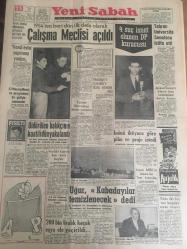 YENİ SABAH GAZETESİ 23 OCAK 1962 YIL :24 SAYI :8214---Çalışma  Meclis Açıldı ----Evini Yaptırana Yardım ---Öldürülen  Balıkçının Kaatili Dün Yakalandı --Tahran Üniversitesi Senatosu İstifa Etti --İnönü ihtiyaca göre plan ve proje  istedi ---Uğur  ,Kabadayılar  temizlenecek dedi --200 bin  liralık kaçak eşya ele geçirildi ----Mucize beklemiyoruz :Siyavuşgil --Rami Belediye Evleri İçin Hala Bir Karar Verilmedi ---NATO ile Ortak Pazar Arasında İşbirliği İstendi --John Glenn 'in  feza uçuşu tehir  edildi ---Herrera :Can bir cenubi Amerikalı gibi oynadı --Galatasaray  Divan Heyeti Koalisyon Peşinde --Güreş Federasyonu Reis Seçimi Bir Problem Oldu --Hapoel  C.Ertesi  maçı için geldi ---