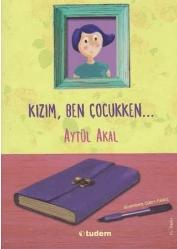Kızım Ben Çocukken...