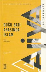 DOĞU BATI ARASINDA İSLAM