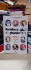 Dahilerin Gizli Alışkanlıkları - Yetenek, IQ ve Cesaretin Ötesindeki Sır