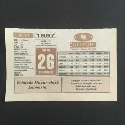 26 NİSAN 1997 -TAKVİM YAPRAĞI-DOĞUM GÜNÜ HEDİYESİ-HUZUR TAKVİMİ,SÜVEYŞ KANALININ YAPIMINA BAŞLANMASI,1859,RUSYADA ÇERNOBİL FACİASI,1986,HUDEYBİYE GAZVESİ 628,ÇOCUĞUNUZA İSİM,MİSVAKIN TIBBİ FAYDALARI,YABANCI GÖZÜYLE NAMAZ,MİSAFİRİ AĞIRLAMAK