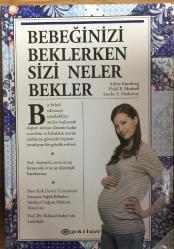 Bebeğinizi Beklerken Sizi Neler Bekler? Ciltli.