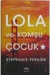 Yabancı Yayınları Stephanie Perkins Seti İki Kitap Takım (Lola ve Komşu Çocuk + Isla ve Mutlu Son) / 2016 Yılı Ciltli, Şömizli Baskıları, Aslı Tümerkan Çevirisi - Maviengin Kitap Sahaf