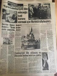 YENİ SABAH GAZETESİ 29 EKİM 1963 YIL :26 SAYI :8846---Cumhuriyetin 40. Yılını Kutluyoruz --Radyoda seçim  konuşmaları 2 Kasım  da başlıyor --Sarç İst.Üniversitesine Kutan Teknik  Üniversiteye Rektör  Oldu ---Alman Gazeteleri  Feci Cinayeti Duvar Afişleri  ile İlan Ediyor ---Hayat  kırkında  başlar ---Senato özel   tahkikat  açtı ---Bir Hasta Dört Gün Suni Kalble Yaşadı --Ankara Radyosu Programları Yeniden Ele Alınıyor: Sevim Tanürek -- --Sinemalar :Karanlık Yüzler ,Emek :Aile Tuzağı ,İnci :Makber ,Lüks :Erkek Fatma Evleniyor ---Yarın Cumhuriyeti İlan Edeceğiz Kati Karara Varmak İçin Fikrinizi Söyleyiniz --Amerikalı  General Harbord Atatürk e  :Sizinle beraber zevkle çarpışırdım  demişti---Cumhuriyet  İlan Edilmişti ve Dünya da Bizden Bahtiyar Yoktu ----Kocanızın Daima Metresi  Olun Evlilik  Hem Ruhların Hem de Vücutların Birleşmesidir --K.Adenaver  Erhard 'ı  çok  genç  buluyor --Beşiktaş :0 Galatasaray  :0---Galatasaraylılar  kabahati  hakemde buluyorlar ---