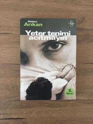 Yeter Tenimi Acıtmayın