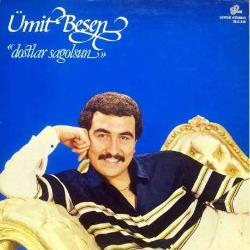 ÜMİT BESEN DOSTLAR SAĞOLSUN 1983 LP.