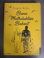 Bana Mutluluktan Bahset