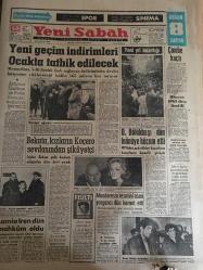 YENİ SABAH GAZETESİ   30 ARALIK  1962 YIL :25  SAYI :8550---Yeni geçim indirimleri ocakta tatbik  edilecek --Çombe kaçtı --Artırma Eksiltme ve İhale Kanunu Değişiyor ---Bekata kızların Koçero sevdasından  şikayetçi ---Dinçer 1963 den  ümitli --Osman Bölükbaşı  dün İnönü ye  hücum etti ---Menderesin   resmini asan  yorgancı dün  berat  etti ---Lamialren dün mahkum oldu ---Polisler 1962 yılının en kötü hırsızını  seçtiler --Adana cezaevinde  yolsuzluk görüldü ---Fenerbahçe Zenith  ile yenişemedi --Galatasaray  bugün İzmir de Altay ile  karşılaşıyor ---Teknik Komitenin  İki Üyesi Dün Belli Oldu ---Kılıç Bugün kü Milan Spal Maçını Seyredecek ---Sinemamızın  şöhretleri  ve yılbaşı --İki Perde :Suzan Avcı --Yıldırm Onal 'ın evini soruyorum --Belgin Doruk  ---Leyla Sayar ---Uç antrenöre göre 1962 'nin  en iyi futbolcusu :Lefter ---Lefter  futbol oynamak için yaşını büyüttü ---Yılın  hadisesi  ,İtalyanlara  6-0 lık  mağlubiyetimizdir ----