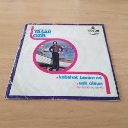 Yaşar Özel - Kabahat Benim Mi & Aşk Olsun - 45'lik ( Sadece Kapak )