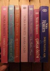 NORA ROBERTS 7 KİTAP (DOLUNAYDA AŞK, YARIN DAİMA, DEĞERİNİ BİL, BEYAZ DÜŞLER, KARA CADI, BU GÜLLER SENİN, ÇIPLAK ÖLÜM)