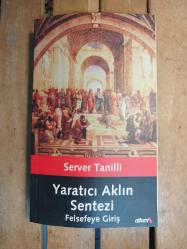 Yaratıcı Aklın Sentezi Felsefeye Giriş - İTHAFLI İMZALI -
