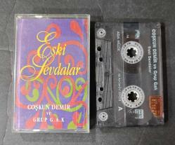COŞKUN DEMİR VE GRUP G.A.K. * ESKİ SEVDALAR * KASET