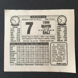 7  MAYIS 1996 -TAKVİM YAPRAĞI-DOĞUM GÜNÜ HEDİYESİ-TÜRKİYE GAZETESİ TAKVİMİ,MİTHAT PAŞANIN ÖLÜMÜ 1884,KAN HAFTASI,ESKİ BAŞBAKAN FETHİ OKYARIN ÖLÜMÜ 1943,LEHİSTAN POLANYA SEFERİ,