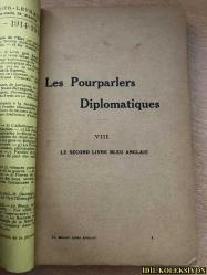 LES POURPARLERS DİPLOMATİQUES / PAGES D'HİSTOİRE 1914/1915 / 3 AOUT - 4 NOVEMBRE 1914 / VIII LE SECOND LİVRE BLEU ANGLAİS / LİBRAİRİE MİLİTAİRE BERGER LEVRAULT / FRANSIZCA KİTAP (DİPLOMATİK GÖRÜŞMELER / TARİH SAYFALARI 1914/1915 / 3 AĞUSTOS - 4 KASIM 1914)