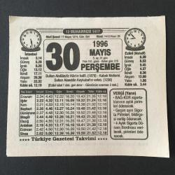 30 MAYIS 1996 -TAKVİM YAPRAĞI-DOĞUM GÜNÜ HEDİYESİ-TÜRKİYE GAZETESİ TAKVİMİ,ABDULAZİZİN HALL İ,1876,KABAK MELTEMİ,ALAEDDİN KEYKUBATIN VEFATI 1236,ESKİ İSTANBUL