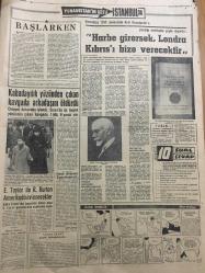 YENİ SABAH GAZETESİ  8 MART 1964 YIL :26 SAYI :8975---Rumlar dün yeniden iki Türk ü  şehit ettiler ---U Thant Kıbrıs için Asker Bulamıyor --Pakistanlılar  EOKA 'cılar düşman sayıyor ---Oktem okullar  katip yetiştirmeyecek ---Mandy  İstenmeyen  kadın  ilan edildi --Vecize Dersi : Siyavuşgil ----Sinemalar,  Tiyatrolar , Radyo Programları ---Harbe girersek  Londra Kıbrıs  ı bize  verecektir --Kabadayılık  yüzünden çıkan  kavgada  arkadaşını öldürdü ---E.Taylor ile R.Burton Amerika da evlenecekler ---Başkanların Yemeği ---Sinemalar : Atlas :Kaptanın İntikamı , İnci : Şaşkın Baba ,Konak :Arka Sokak ---Üçüncü Maç 18 Martta  Frankfurt 'ta ---Galatasaray  ,Altay 'ı  Bahrinin  golleri  ile  çökertti : 3-0---Beykoz  H, Tepe  'yi  2-0 mağlup  etti ---Alsancak da  İzmir  Takımları Mağlup ---Tamer Yiğit  : Daha 5  yıl evlenmeyeceğim diyor ---Behice Aksoy ,eski eşine mi dönüyor  ---Gülriz Sururi 'yi  tiyatrodan sonra  şimdi de Beyaz Perde de Göreceğiz ---Gümüş madalyanın sahipleri ---