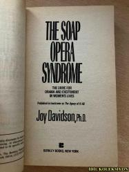 THE SOAP OPERA SYNDROME / JOY DAVİDSON PH.D. / BERKLEY BOOKS / İNGİLİZCE KİTAP (PEMBE DİZİ SENDROMU)