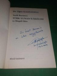 TARİH BOYUNCA TÜRK - YUNAN İLİŞKİLERİ VE MEGALİ - İDEA / İMZALI