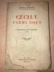 CECİLE PARMİ NOUS : CHRONİQUE DES PASQUİER VII / GEORGES DUHAMEL / MERCVRE DE FRANCE / FRANSIZCA KİTAP (CECILE ARAMIZDA: PASQUIER'LERİN KRONİĞİ VII )