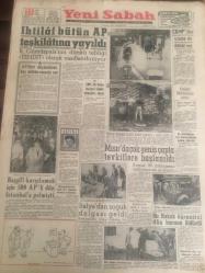 YENİ SABAH GAZETESİ  23 EKİM 1961 YIL :24 SAYI :8122---İhtilaf bütün AP teşkilatına yayıldı ---CKMP liler  içinde  de  ihtilaf var ----CHP ilk  ödev huzuru temin etmektir diyor --Mısır da çok geniş çapta tevkiflere başlanıldı --Başgil 'i  karşılamak  için 500 AP 'li  dün  İstanbul a gelmişti ---İtalya dan  soğuk  dalgası  geldi ---Bir  hukuk  öğrencisi  dün karısını  öldürdü ---Tiyatrolarımız :Siyavuşgil ---Tarihi  köşkler  harap  oluyor ---Sinemalar ,Tiyatrolar  Radyo Programları ---Adenaver  Başkan  olmayı garantiledi ---İnsan cenini suni  yoldan  büyütüldü --Son seçimlerin  dış  basınındaki akisleri ---Kaçırdıkları taksiyi bir  hendeğe  devirdiler ---Feriköy  : 0 PTT: 0---Ankara da İzmir takımları  galip --Galatasaray  namağlup Altınordu yu  2-0 yendi ----Göztepe :2 Ş.Hilal : 0 İzmirSpor :3 A.Gücü :1---Milliler bugün  kampa giriyor --Fenerbahçe 3-0  mağlup ---B. Milletler  bir kere daha acze düştü ---Kruşçef Stalincilerle  çatıştı ---CHP ilk  ödev huzuru  temin  etmektir  diyor ---