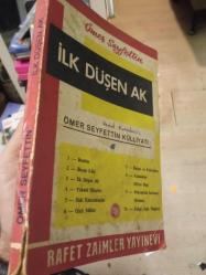 İlk Düşen Ak (Ömer Seyfettin Külliyatı)
