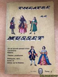THEATRE COMPLET : NOTİCES ET NOTES DE YVES FLORENNE / TOME III / MUSSET / LE LİVRE DE POCHE / GALLİMARD ET LİBRAİRİE / FRANSIZCA KİTAP (KOMPLE TİYATRO: YVES FLORENNE'İN NOTLARI / CİLT III)