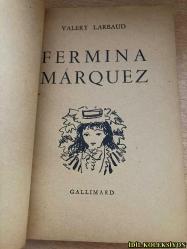 VALERY LARBAUD / FERMİNA MARQUEZ / LİBRAİRİE GALLİMARD / FRANSIZCA KİTAP