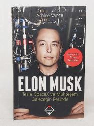 ELON MUSK-Tesla SpaceX ve Muhteşem Geleceğin Peşinde