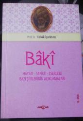 Baki Hayatı Eserleri Sanatı Bazı Şiirlerinin Açıklamaları - Prof. Dr. Haluk İpekten [13.Baskı]